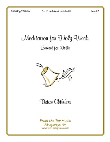 Meditation for Holy Week ~ Lament for Bells